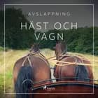 Avslappning - Häst och vagn
