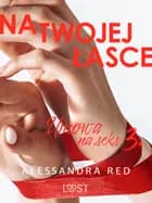 Umowa na seks 3: Na twojej łasce – seria erotyczna
