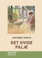 Det hvide palæ af Johanne Korch