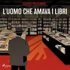 L'uomo che amava i libri af George P. Pelecanos