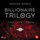 Billionaire Trilogy af Meghan March