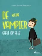 De kleine vampier gaat op reis af Angela Sommer-Bodenburg