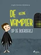 De kleine vampier op de boerderij af Angela Sommer-Bodenburg