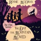 The Day the Mountain Moved af Rennie McOwan