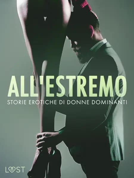 All'estremo: Storie erotiche di donne dominanti af Camille Bech
