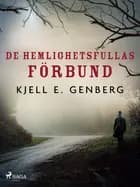 De hemlighetsfullas förbund af Kjell E. Genberg