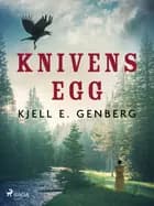 Knivens egg af Kjell E. Genberg