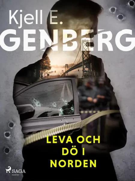 Leva och dö i norden af Kjell E. Genberg