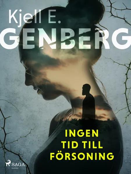 Ingen tid till försoning af Kjell E. Genberg