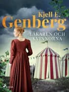 Läkaren och kvinnorna af Kjell E. Genberg
