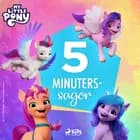 My Little Pony - Den nya generationen - 5-Minuterssagor af Hasbro France SAS