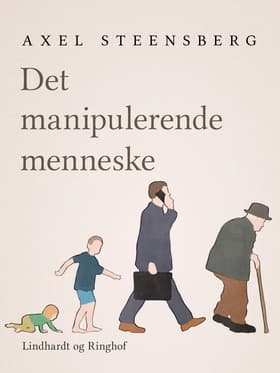 Det manipulerende menneske af Axel Steensberg