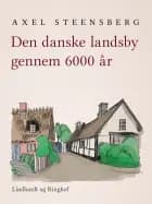Den danske landsby gennem 6000 år