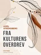 Fra kulturens overdrev af Axel Steensberg