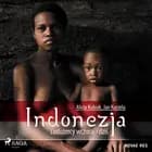 Indonezja. Ludożercy wczoraj i dziś af Alicja Kubiak og Jan Kurzela