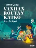 Vanhan rouvan kätkö af Kari Vaijärvi