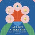 Alt det, vi ikke ser af Annasophia Petri Holm