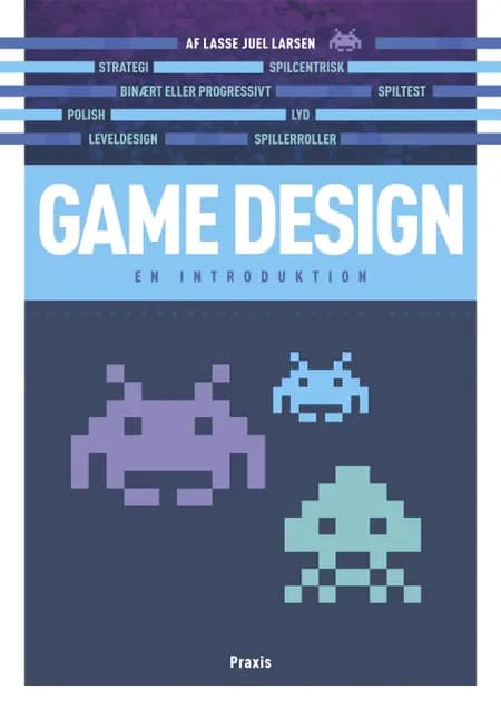 Game design af Lasse Juel Larsen