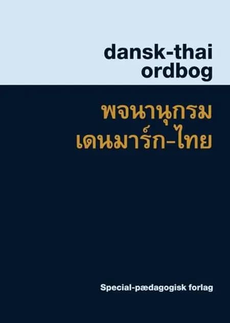 Dansk-thai ordbog af Suphat Sukamolson