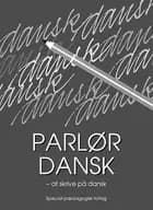 Parlør dansk - at samtale på dansk. Opgavehæfte (5 stk.)