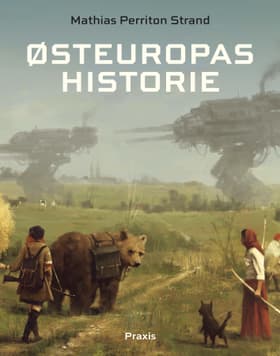 Østeuropas historie af Mathias Strand