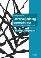 Lærervejledning Grammatik i brug af Fanny Slotorub