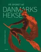 På sporet af Danmarks hekse af Lars Christiansen