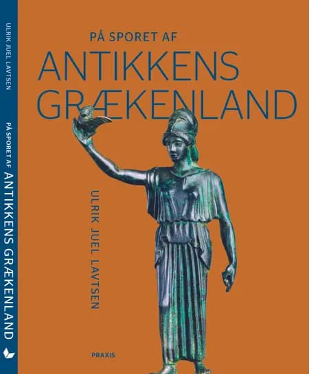 På sporet af antikkens Grækenland af Ulrik Juel Lavtsen