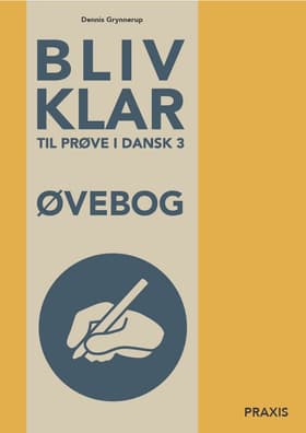Bliv klar til prøve i dansk 3 af Dennis Grynnerup