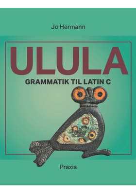 Ulula. Gammatik til latin C af Jo Hermann