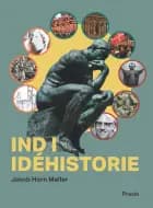 Ind i idéhistorie af Jakob Horn Møller