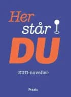 Her står du! af Elin Winther, Anita Krumbach, Tomas Lagermand Lundme, Laura Ringo, Alexander Rich Henningsen, Signe Kierkegaard Cain, Zakiya Ajmi, Sarah Engell, Sanne Munk Jensen, Daniel Boysen og Maja Elverkilde