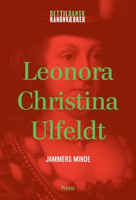 Jammers Minde af Leonora Christina Ulfeldt