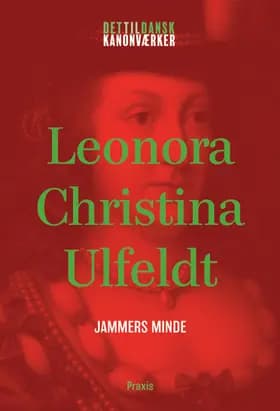 Jammers Minde af Leonora Christina Ulfeldt