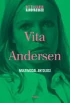 Vita Andersen: Multimodal antologi