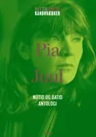 Pia Juul: Nutid og datid - Antologi