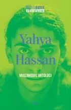 Yahya Hassan: Multimodal antologi af Yahya Hassan
