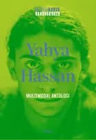 Yahya Hassan: Multimodal antologi af Yahya Hassan