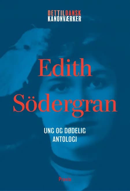 Edith Södergran: Ung og dødelig - Antologi af Edith Södergran