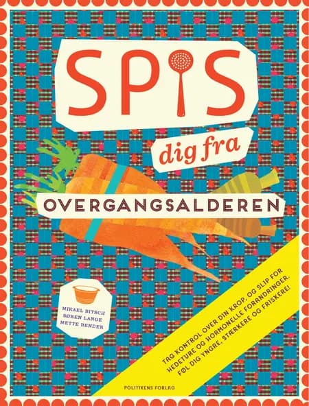 Spis dig fra overgangsalderen af Mette Bender