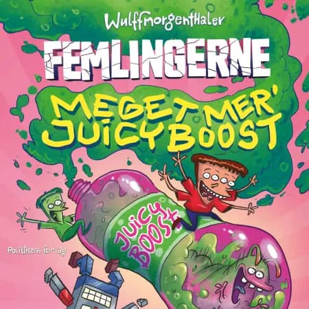 Femlingerne - Meget mere Juicy Boost! af Wulffmorgenthaler