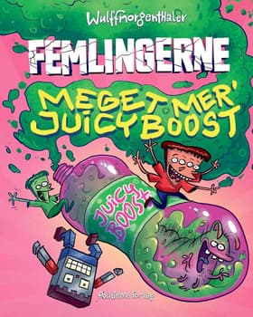Femlingerne - Meget mere Juicy Boost! af Wulffmorgenthaler