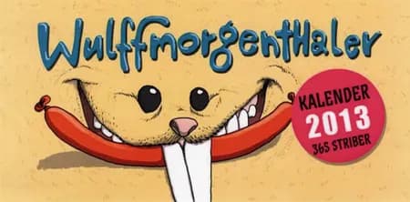 Wulffmorgenthaler kalender 2013 colli á 8 stk af Mikael Wulff