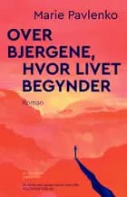 Over bjergene, hvor livet begynder