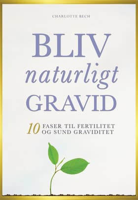 Bliv naturligt gravid af Charlotte Bech