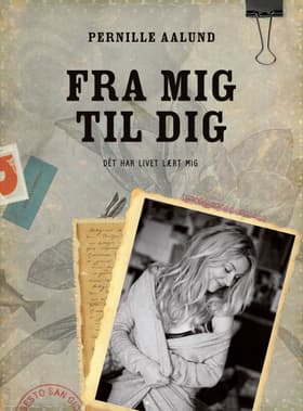 Fra mig til dig af Pernille Aalund