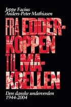 Fra Edderkoppen til Makrellen af Anders-Peter Mathiasen","Jeppe Facius