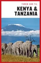 Turen går til Kenya & Tanzania