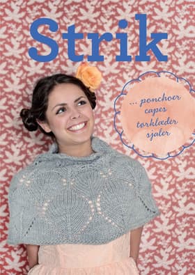 Strik - ponchoer, capes, tørklæder og sjaler af Rachel Søgaard m.fl.