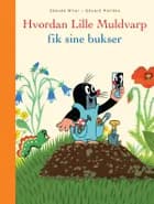 Hvordan Lille Muldvarp fik sine bukser af Eduard Petiska
